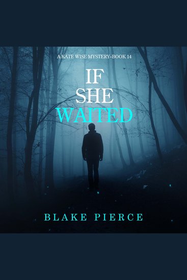 If She Waited (A Kate Wise Mystery—Book 14) - cover
