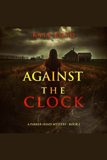 Against the Clock (A Parker Hand FBI Suspense Thriller—Book Two) - Digitally narrated using a synthesized voice - cover