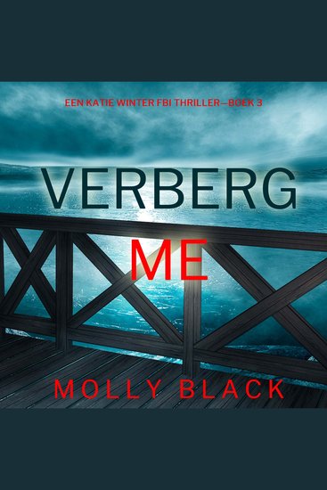 Verberg Me (Een Katie Winter FBI Thriller—Boek 3) - Digitaal voorgelezen door een electronisch gegenereerde stem - cover