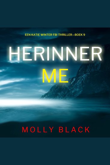 Herinner Me (Een Katie Winter FBI Thriller—Boek 9) - Digitaal voorgelezen door een electronisch gegenereerde stem - cover
