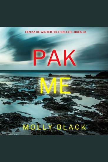 Pak Me (Een Katie Winter FBI Thriller—Boek 10) - Digitaal voorgelezen door een electronisch gegenereerde stem - cover