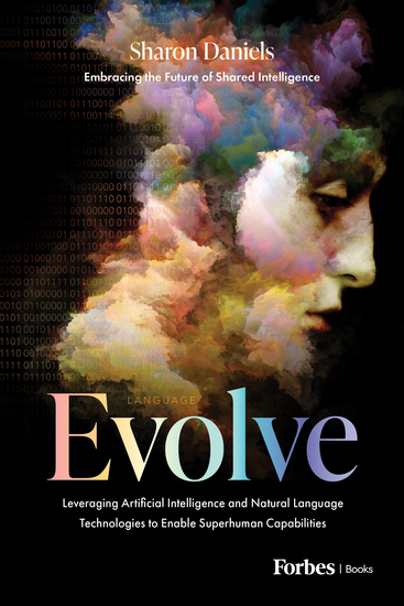 Evolve - Leveraging Artificial Intelligence and Natural Language Technologies to Enable Superhuman Capabilities - cover