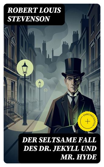 Der seltsame Fall des Dr Jekyll und Mr Hyde - Bereicherte Ausgabe Ein Gruselklassiker - cover