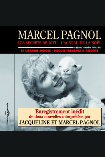 Les secrets de Dieu - L'agneau de la Noël - 2 nouvelles interprétées par Jacqueline et Marcel Pagnol - cover