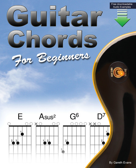 Guitar Chords for Beginners - A Beginners Guitar Chord Book with Open Chords and More - cover