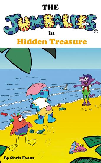 The Jumbalees in Hidden Treasure - A Hidden Treasure Hunt story for Kids ages 4 - 8 illustrated with cartoons - cover