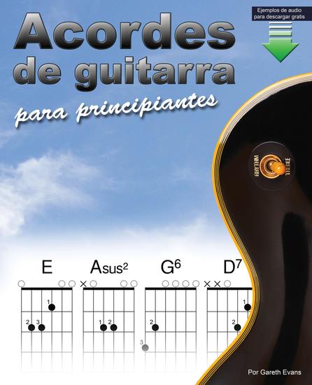 Acordes de guitarra para principiantes - Un libro de acordes de guitarra para principiantes con acordes abiertos y más - cover