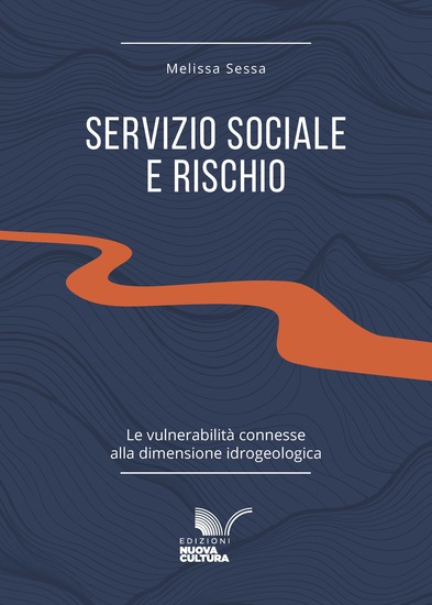 Servizio sociale e rischio - Le vulnerabilità connesse alla dimensione idrogeologica - cover
