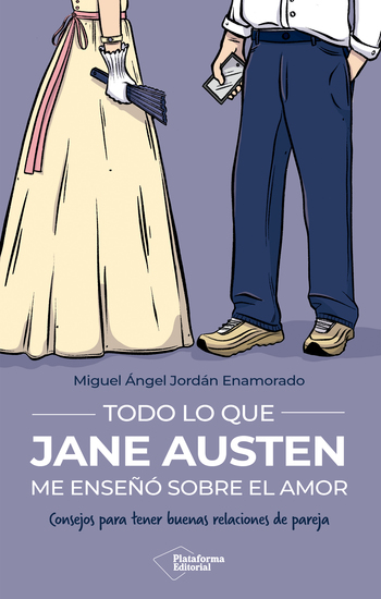 Todo lo que Jane Austen me enseñó sobre el amor - Consejos para tener buenas relaciones de pareja - cover