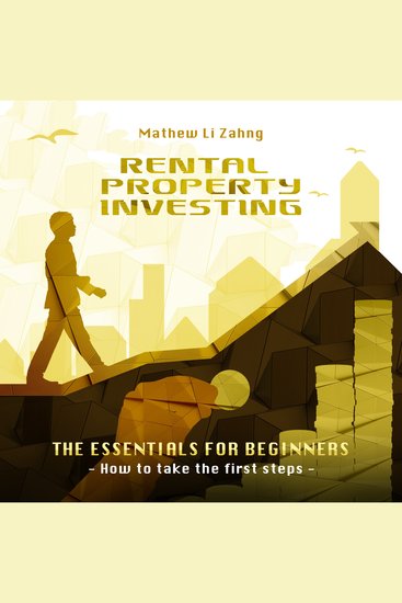 RENTAL PROPERTY INVESTING - The Essentials for Beginners - How to Take the First Steps - cover