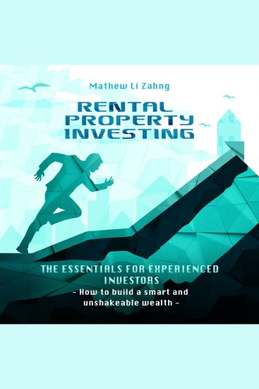 RENTAL PROPERTY INVESTING: The Essentials for Experienced Investors - - How to build a smart and unshakeable wealth - - cover