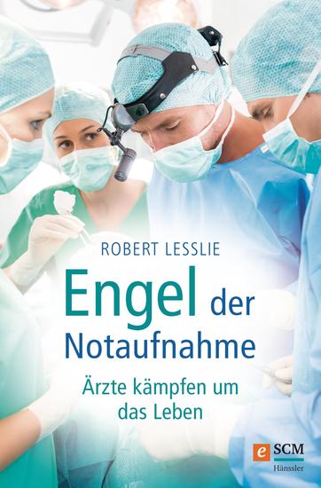 Engel der Notaufnahme - Ärzte kämpfen um das Leben - cover