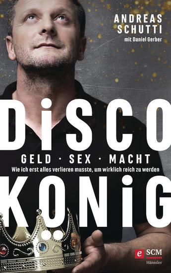 Discokönig - Geld Sex Macht – Wie ich erst alles verlieren musste um wirklich reich zu werden - cover