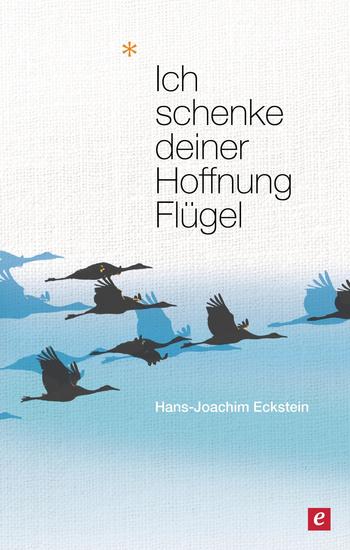 Ich schenke deiner Hoffnung Flügel - Perspektiven der Hoffnung - cover
