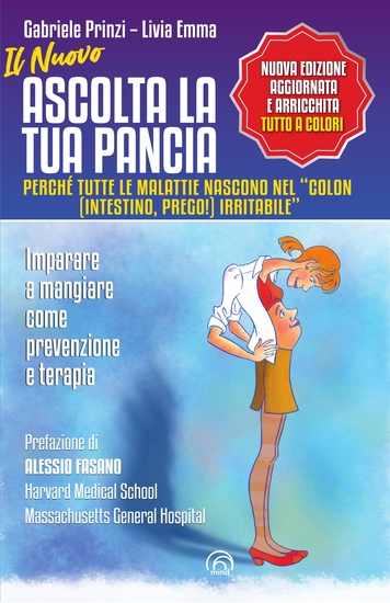 Il Nuovo Ascolta la tua pancia - Perché tutte le malattie nascono nel "colon (intestino prego!) irritabile - cover