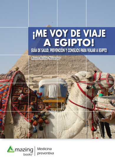 ¡Me voy de viaje a Egipto! - Guía de salud prevención y consejos para viajar a Egipto - cover