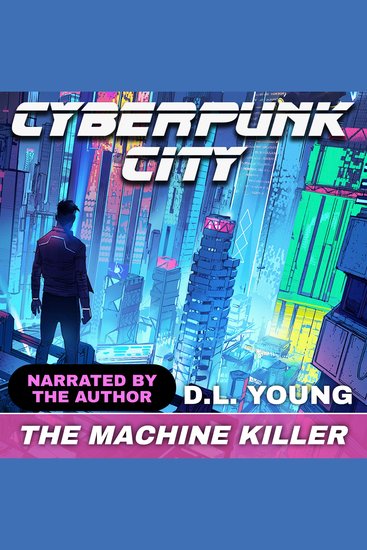 The Machine Killer - Cyberpunk City Book 1 - cover