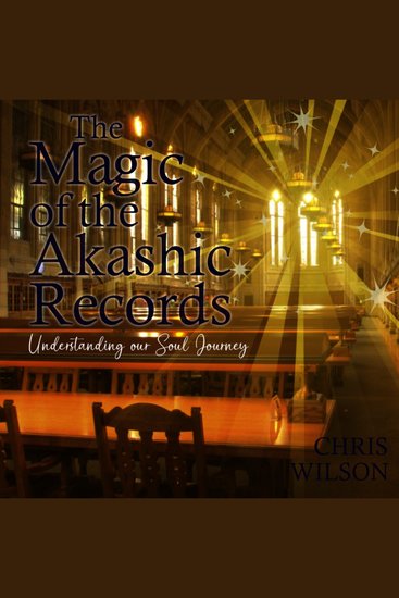 The Magic of the Akashic Records - Understanding our Soul Journey - cover
