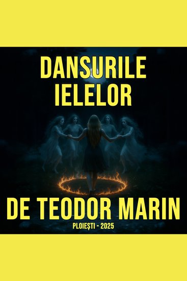 Dansurile Ielelor - cutumele bătrânilor între vrajă și vrăjeală - cover