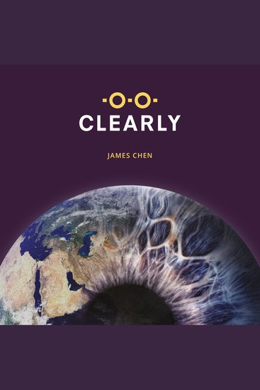 Clearly: A short history of eyeglasses and how a moonshot idea can change everything - cover