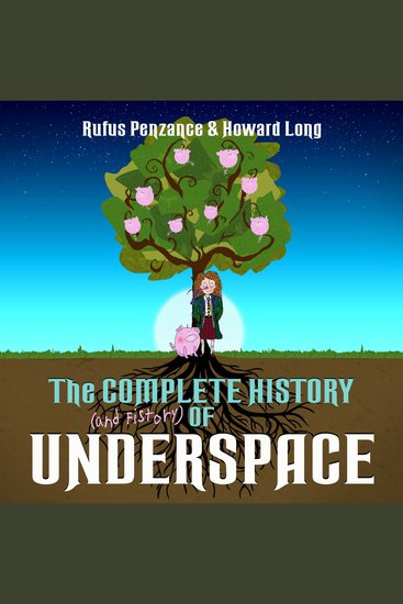 The Complete History (and Fistory) of Underspace - cover