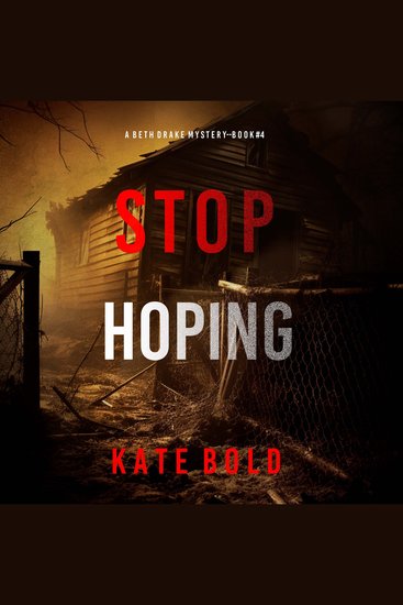 Stop Hoping (A Beth Drake FBI Suspense Thriller—Book Four) - Digitally narrated using a synthesized voice - cover