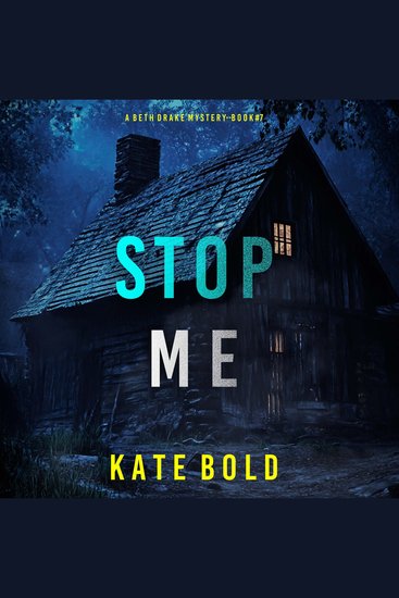 Stop Me (A Beth Drake FBI Suspense Thriller—Book Seven) - Digitally narrated using a synthesized voice - cover