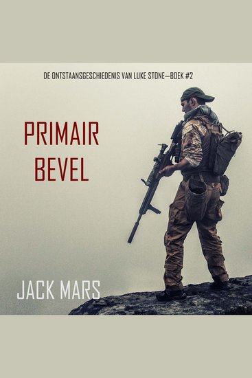 Primair Bevel: De Ontstaansgeschiedenis van Luke Stone—Boek #2 (een Actiethriller) - Digitaal voorgelezen door een electronisch gegenereerde stem - cover