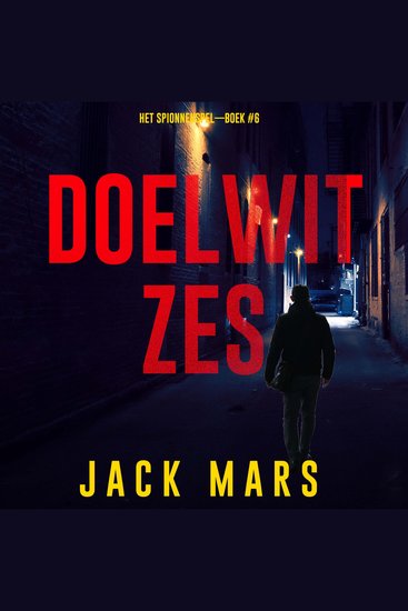 Doelwit Zes (Het Spionnenspel—Boek #6) - Digitaal voorgelezen door een electronisch gegenereerde stem - cover