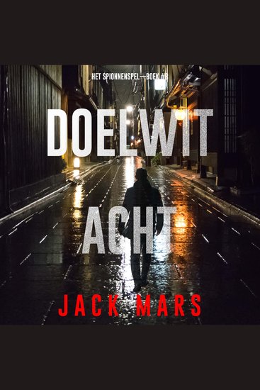 Doelwit Acht (Het Spionnenspel—Boek #8) - Digitaal voorgelezen door een electronisch gegenereerde stem - cover