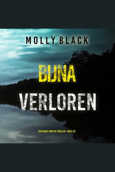 Bijna Verloren (Een Grace Ford FBI Thriller—Boek Zes) - Digitaal voorgelezen door een electronisch gegenereerde stem - cover