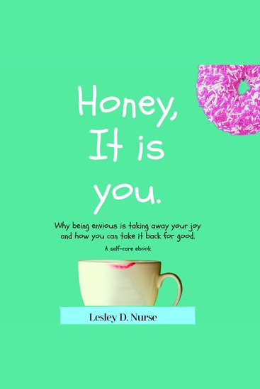 Honey it is you - Why being envious is taking your joy away and how you can take it back for good (Vitamins For Your Soul) - cover