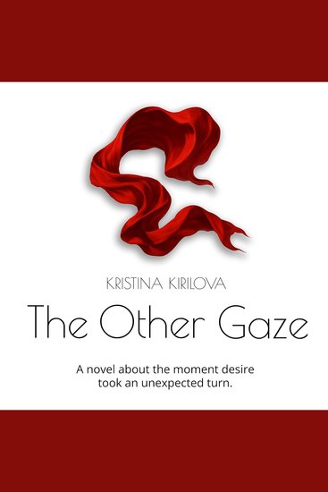 The Other Gaze - A novel about the moment desire took an unexpected turn - cover