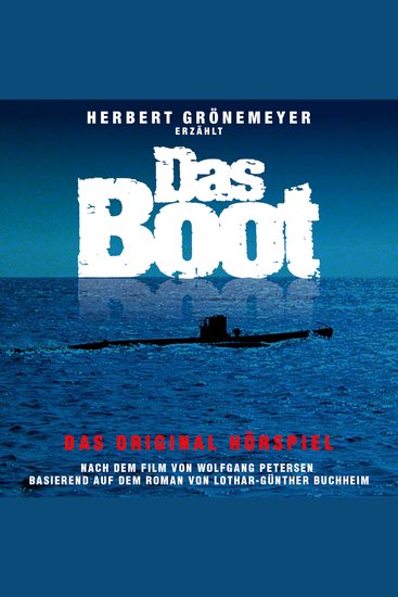 Das Boot - Nach einem Roman von Lothar-Günther Buchheim (Ungekürzt) - cover