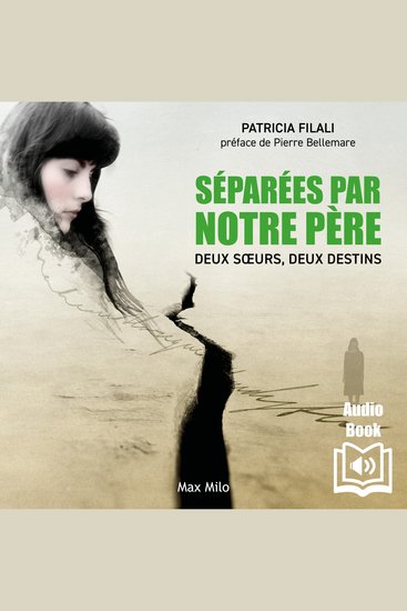 Séparées par notre père - Deux sœurs deux destins - cover