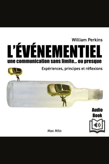 L'événementiel une communication sans limite ou presque - Expériences principes et réflexions - cover
