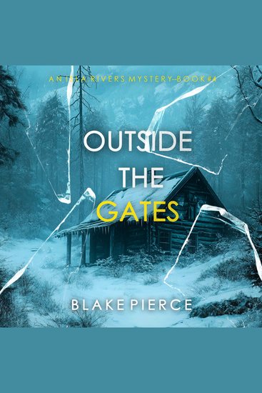 Outside The Gates (An Isla Rivers FBI Suspense Thriller—Book Four) - Digitally narrated using a synthesized voice - cover