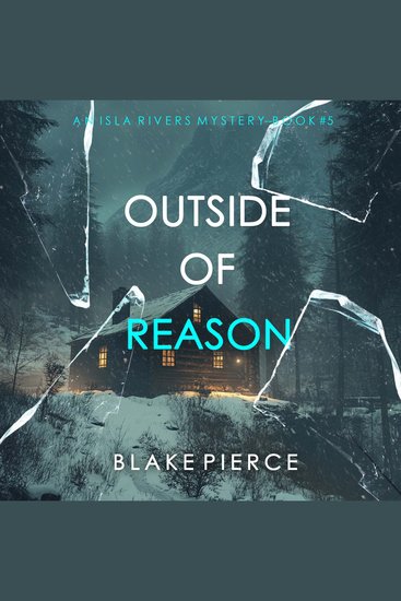 Outside Of Reason (An Isla Rivers FBI Suspense Thriller—Book Five) - Digitally narrated using a synthesized voice - cover
