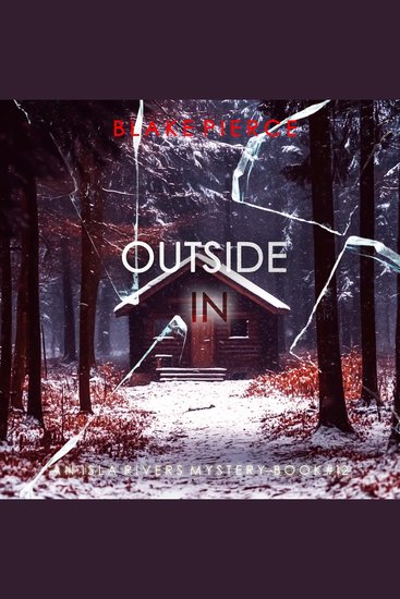 Outside In (An Isla Rivers FBI Suspense Thriller—Book Twelve) - Digitally narrated using a synthesized voice - cover