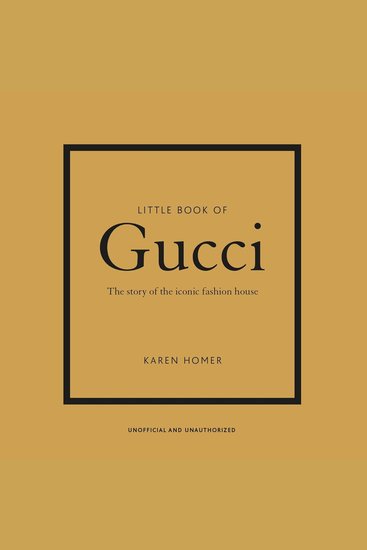 Little Book of Gucci - The Story of the Iconic Fashion House - cover