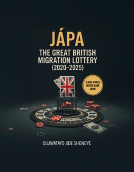 Jápa: The Great British Migration Lottery (2020–2025) - A High-Stakes British Game Show—A Game Where No One Wins and Everyone Pays - cover
