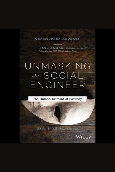 Unmasking the Social Engineer - The Human Element of Security - cover