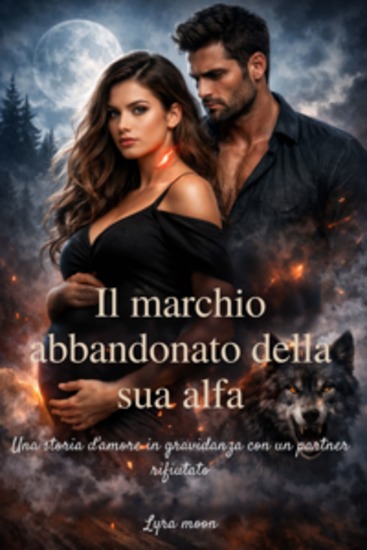 Il marchio abbandonato della sua alfa - Una storia d'amore in gravidanza con un partner rifiutato - cover