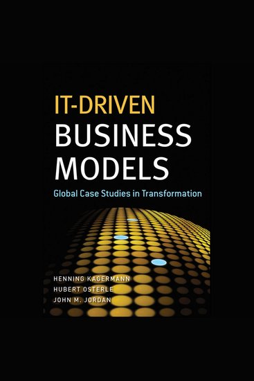 IT-Driven Business Models - Global Case Studies in Transformation - cover