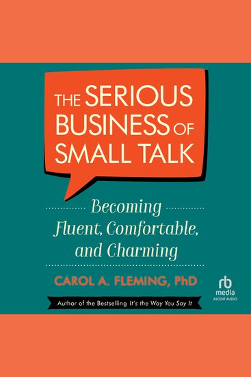 The Serious Business of Small Talk - Becoming Fluent Comfortable and Charming - cover