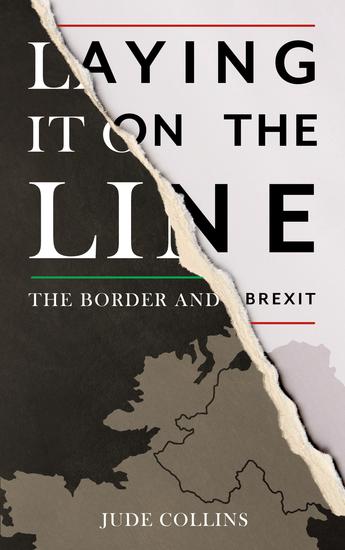 Laying it on the Line: The Border and Brexit - Accessible ePub - cover