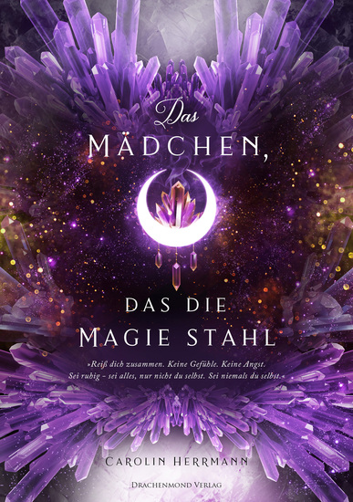 Das Mädchen das die Magie stahl - Enemies-to-lovers in einem Dark-Academia-Setting - magisch spannend & romantisch - cover