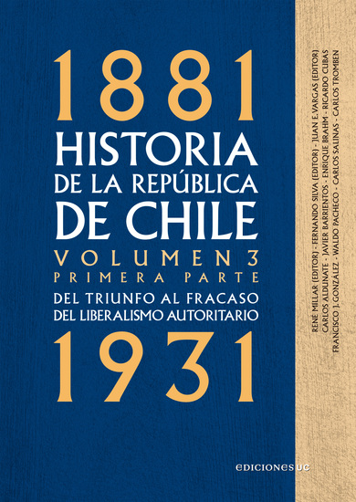 Historia de la República de Chile Volumen 3 Primera parte - Del triunfo al fracaso del liberalismo autoritario 1881-1931 - cover
