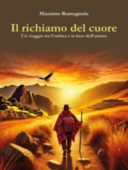 Il Richiamo del Cuore - Un viaggio tra l'ombra e la luce dell'anima - cover