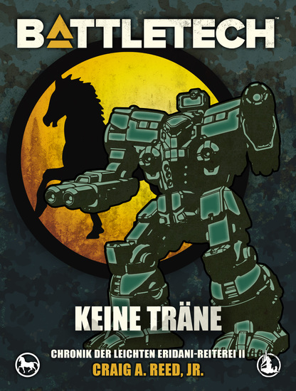 BattleTech - Keine Träne - Chronik der Leichten Eridani-Reiterei 2 - cover